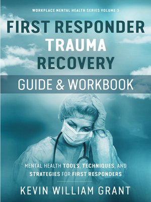 cover image of First Responder Trauma Recovery Guide and Workbook